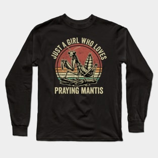 Just A Girl Who Loves Praying Mantis Cute Insect Lover Long Sleeve T-Shirt